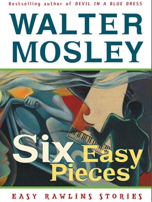 Title details for Six Easy Pieces by Walter Mosley - Wait list